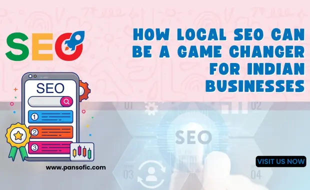How Local SEO Can Be a Game Changer for Indian Businesses