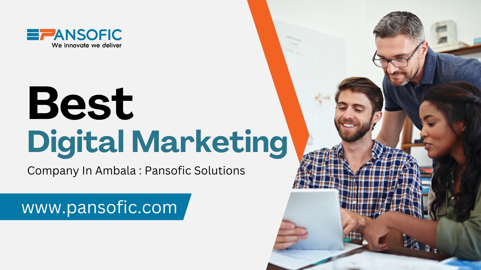 Best Digital Marketing Company In Ambala: Pansofic Solutions