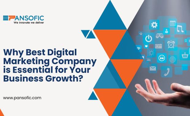 Why Best Digital Marketing Company is Essential for Your Business Growth?