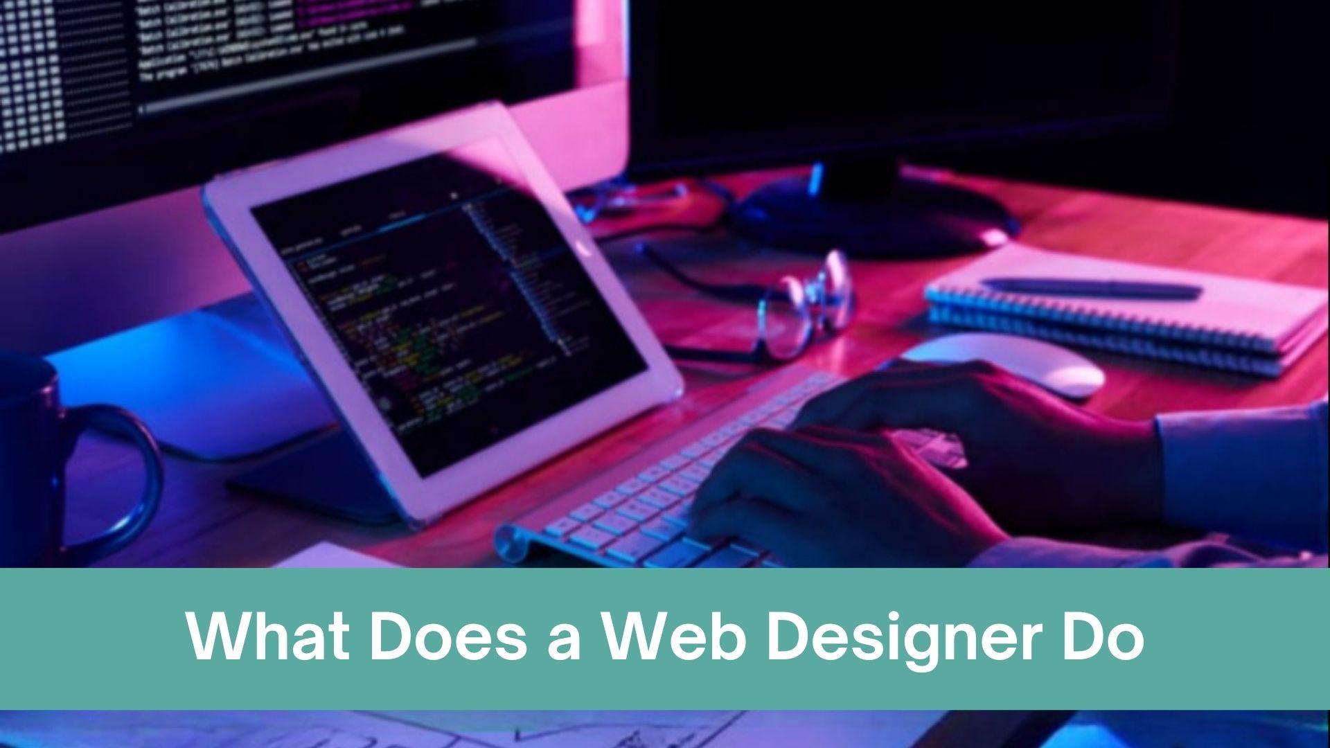 What Does a Web Designer Do?
