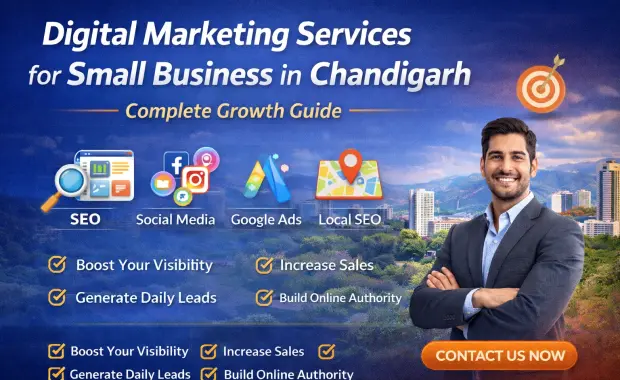 Digital Marketing Services for Small Business in Chandigarh – Complete Growth Guide 2026