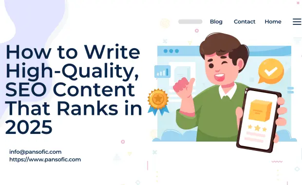 How to Write High-Ranking, High-Quality Content in 2025