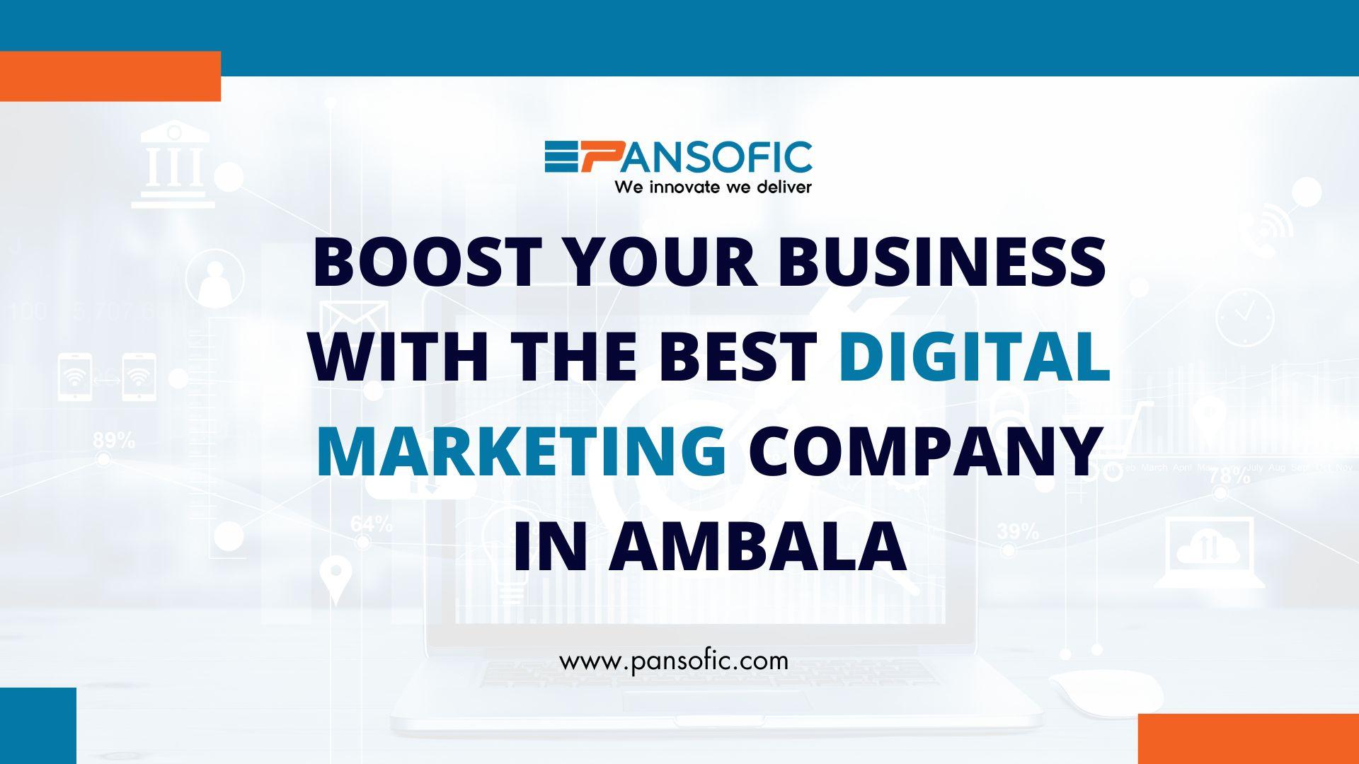 Boost Your Business with the Best Digital Marketing Company in Ambala
