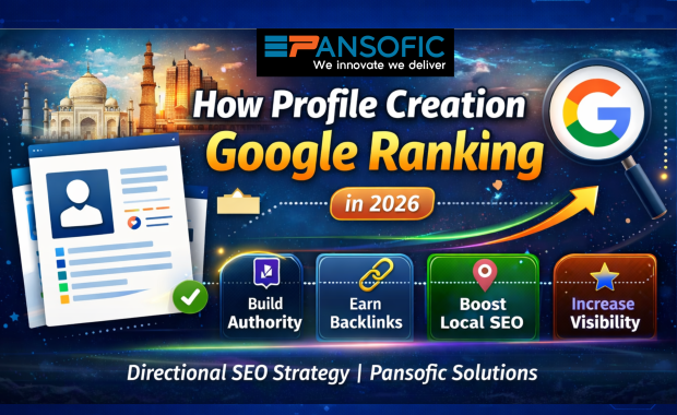 How Profile Creation Helps Google Ranking in 2026 – Pansofic Solutions