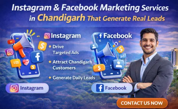 Instagram & Facebook Marketing Services in Chandigarh That Generate Real Leads