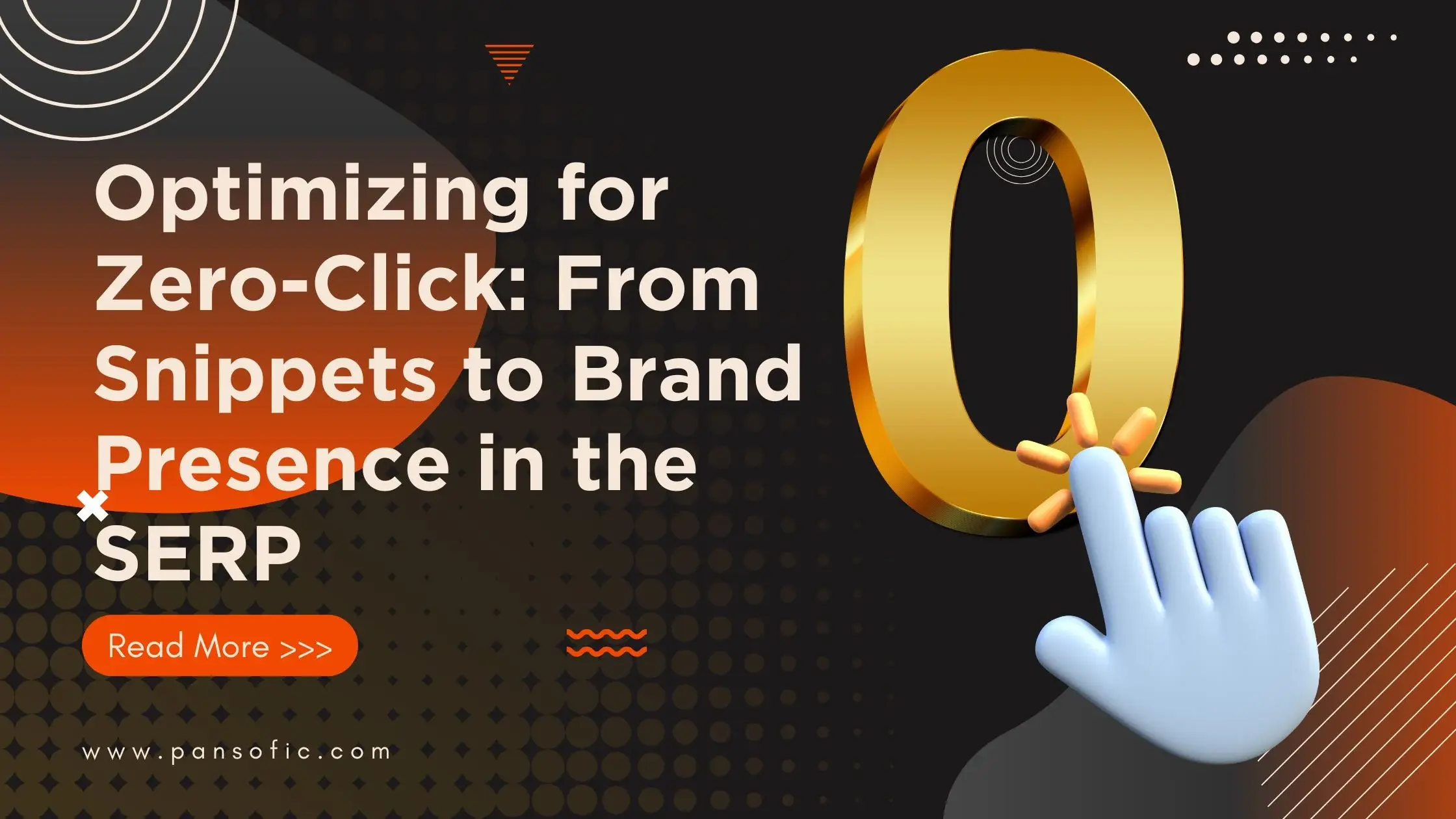 Optimizing for Zero-Click From Snippets to Brand Presence in the SERP