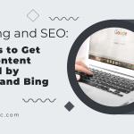 Indexing and SEO: 10 Steps to Get Your Content Indexed by Google and Bing